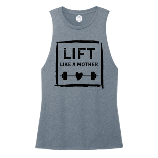 Lift Like a Mother Women's Muscle Tank