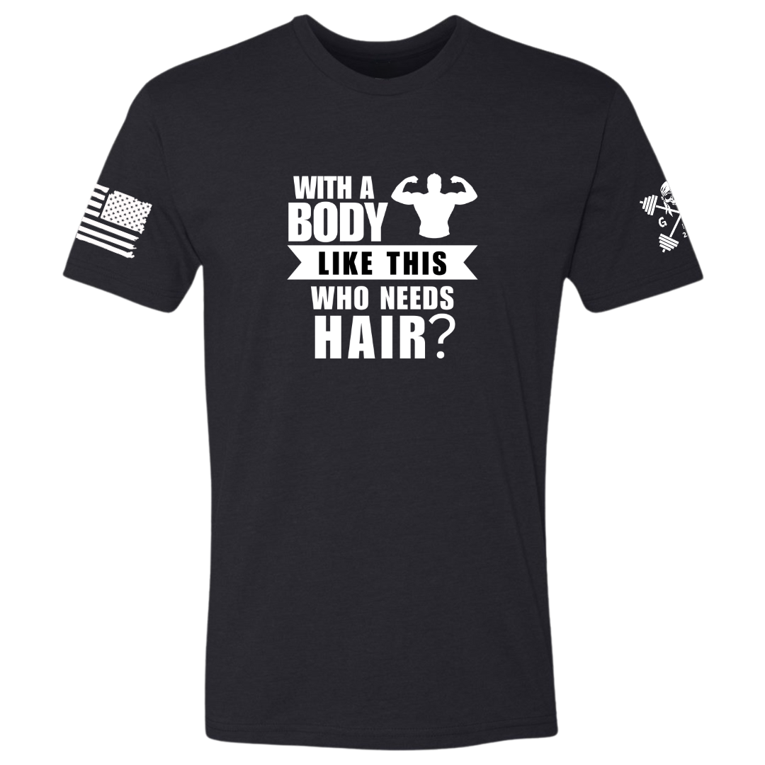 With a Body Like This Men's Tee