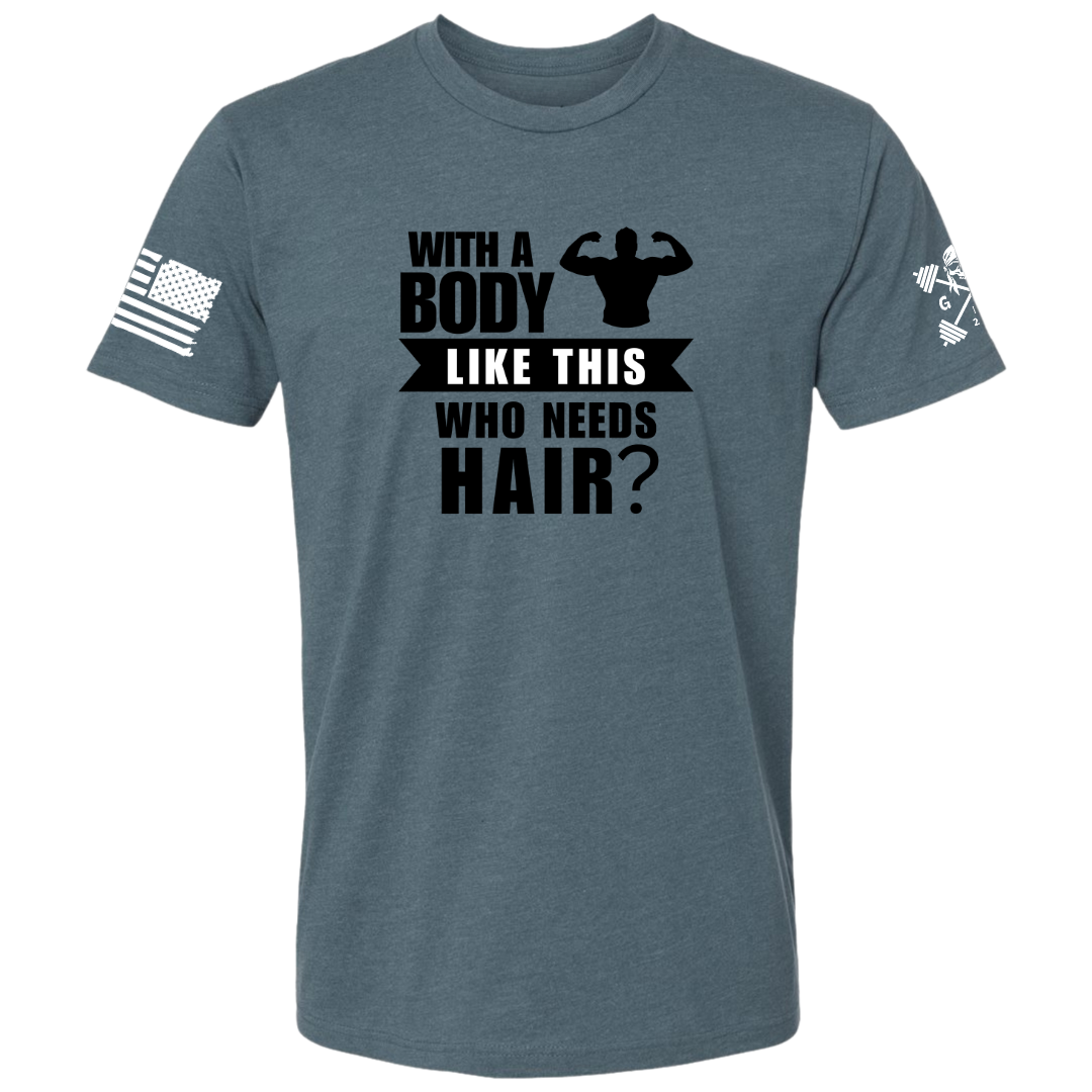 With a Body Like This Men's Tee