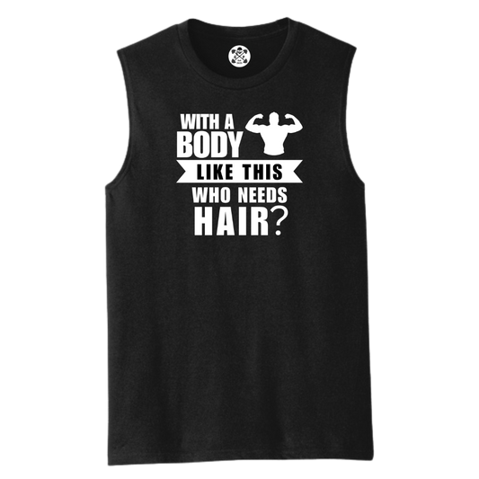 With a Body Like This Men's Muscle Tank