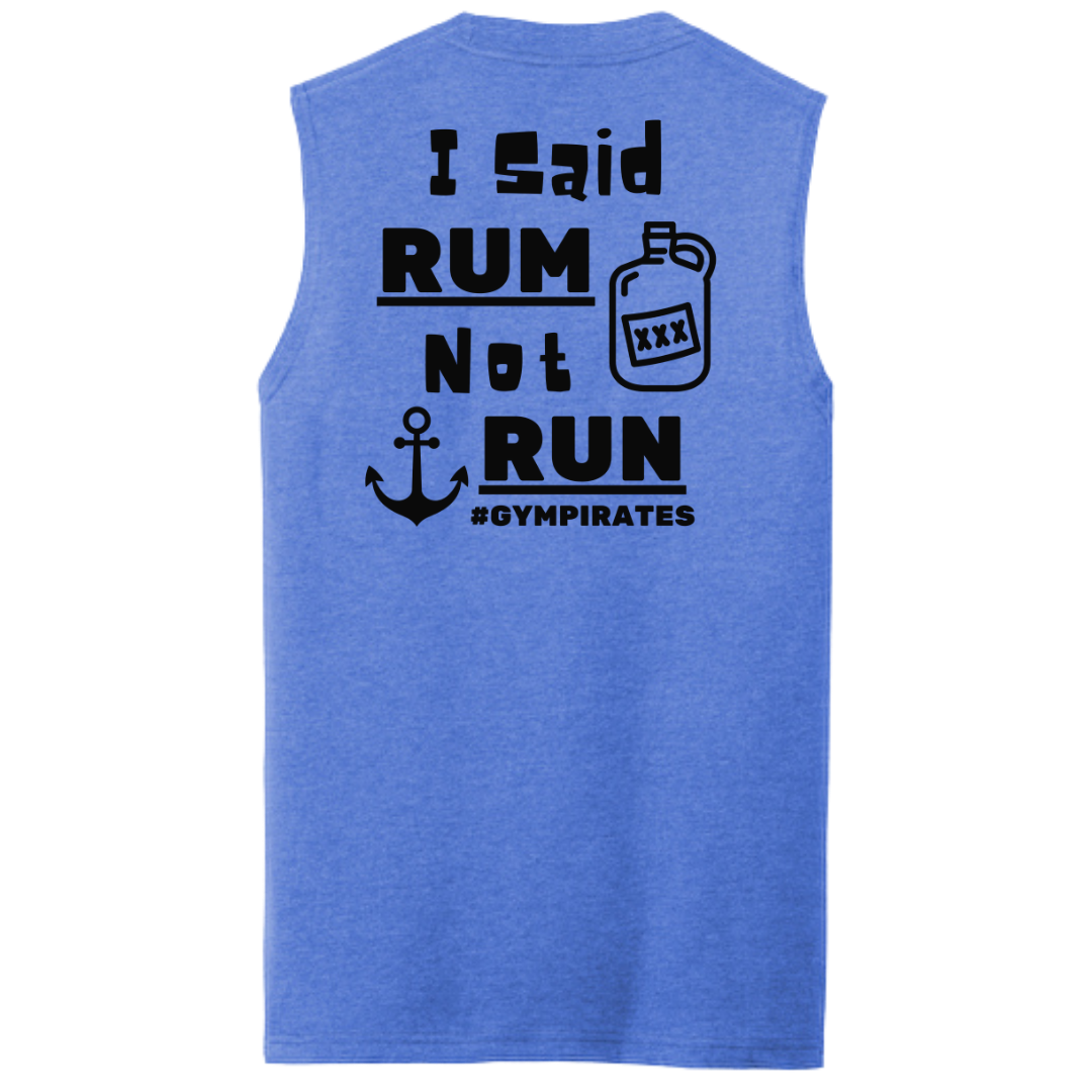 I Said Rum Not Run Men's Muscle Tank