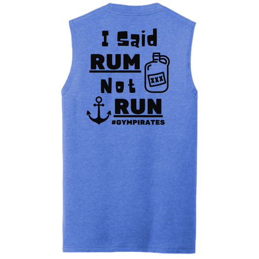 I Said Rum Not Run Men's Muscle Tank