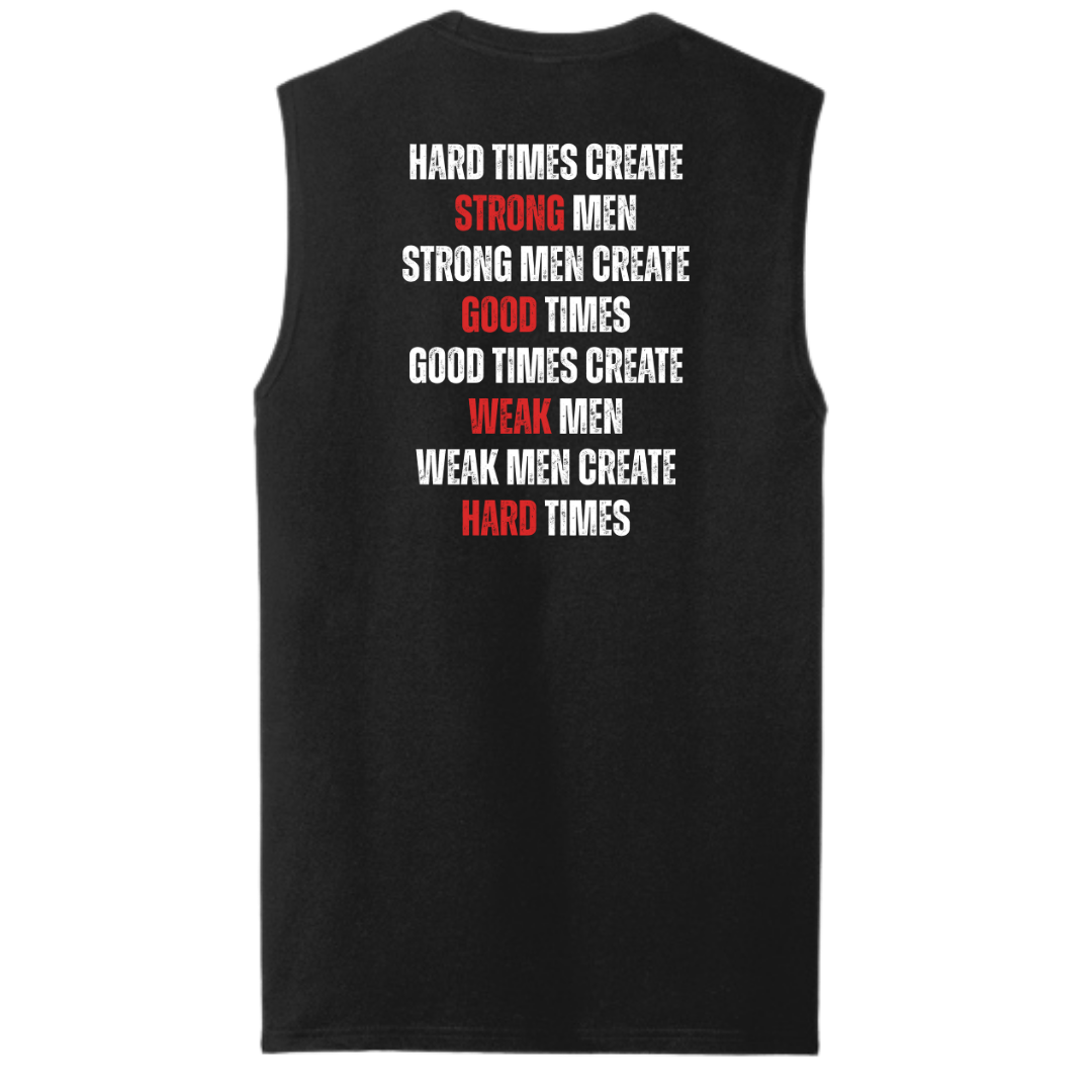 Hard Times Create Strong Men Muscle Tank