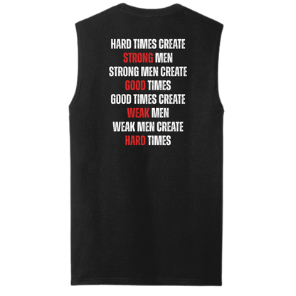 Hard Times Create Strong Men Muscle Tank