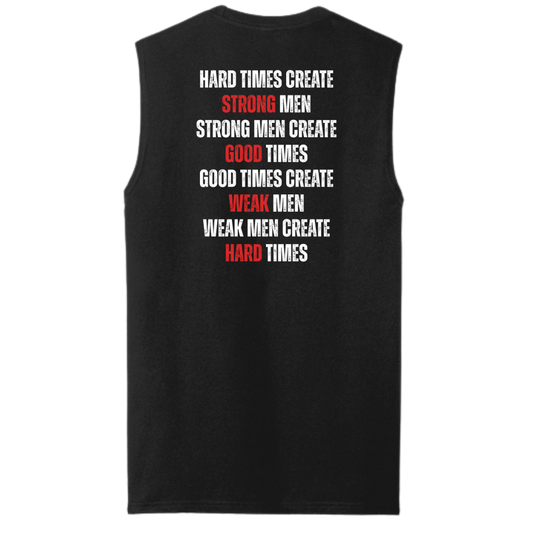 Hard Times Create Strong Men Muscle Tank