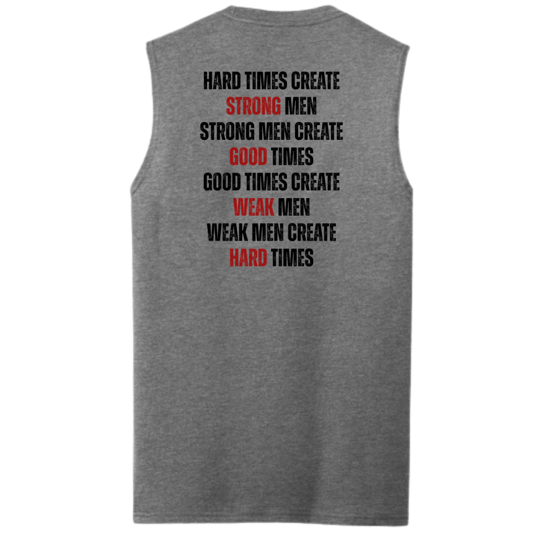 Hard Times Create Strong Men Muscle Tank
