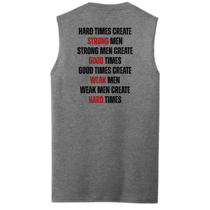 Hard Times Create Strong Men Muscle Tank