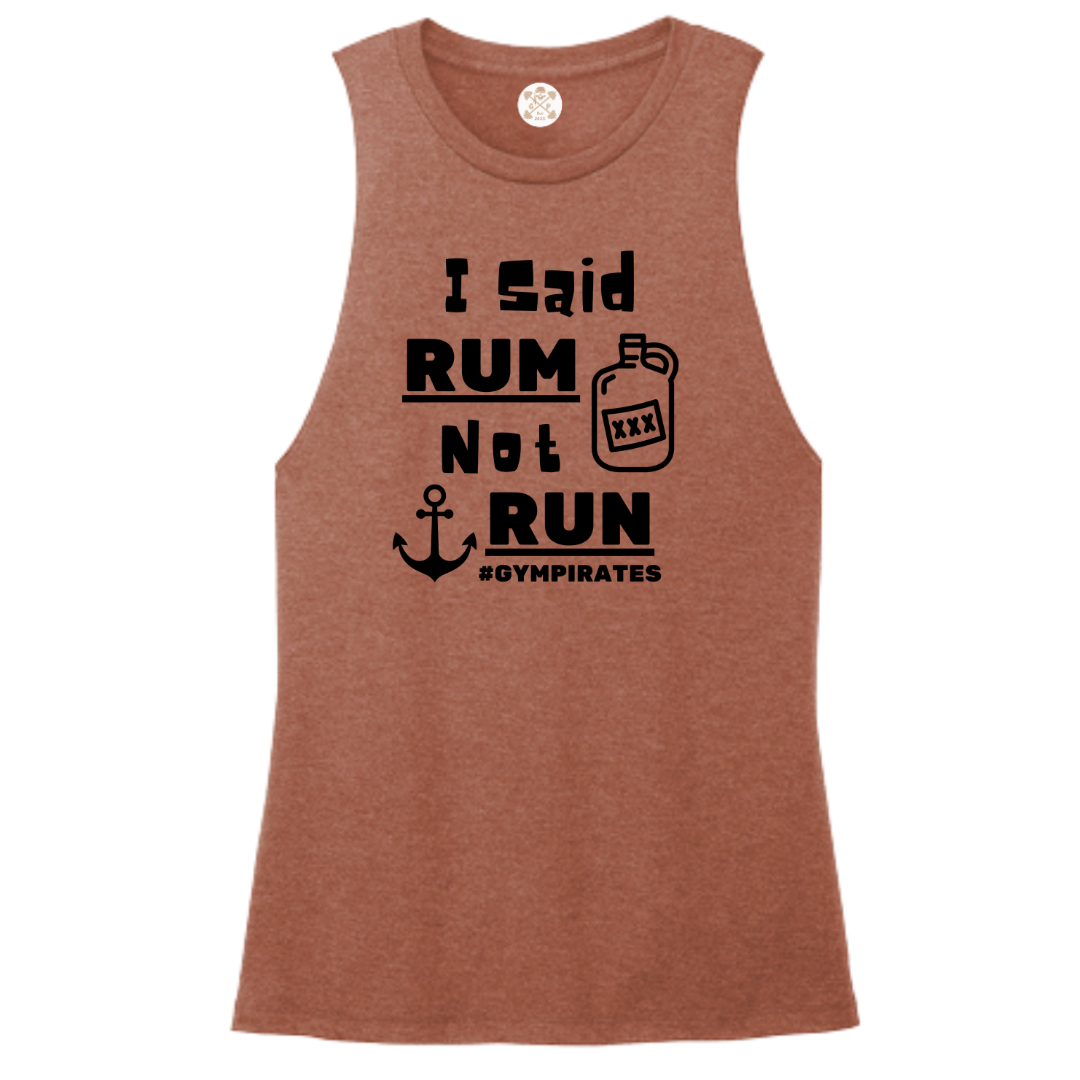 I Said Rum Not Run Women's Muscle Tank