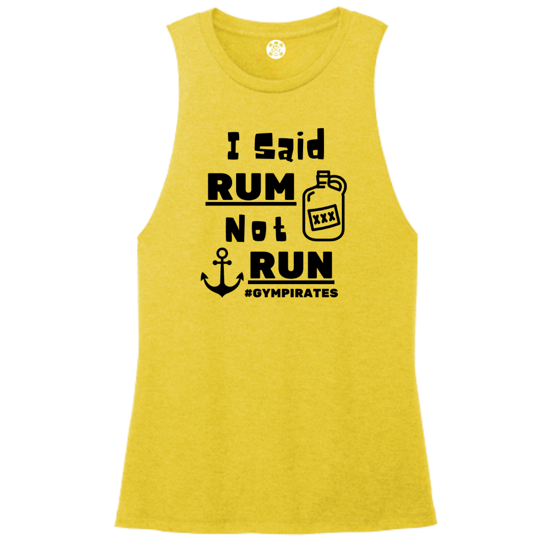 I Said Rum Not Run Women's Muscle Tank