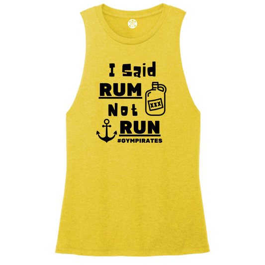 I Said Rum Not Run Women's Muscle Tank