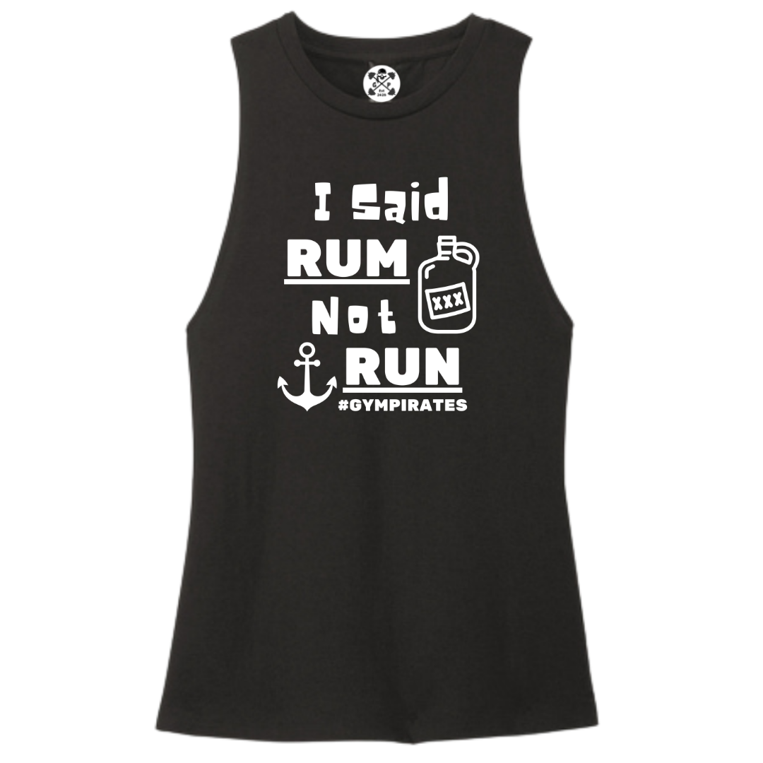 I Said Rum Not Run Women's Muscle Tank