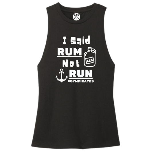 I Said Rum Not Run Women's Muscle Tank