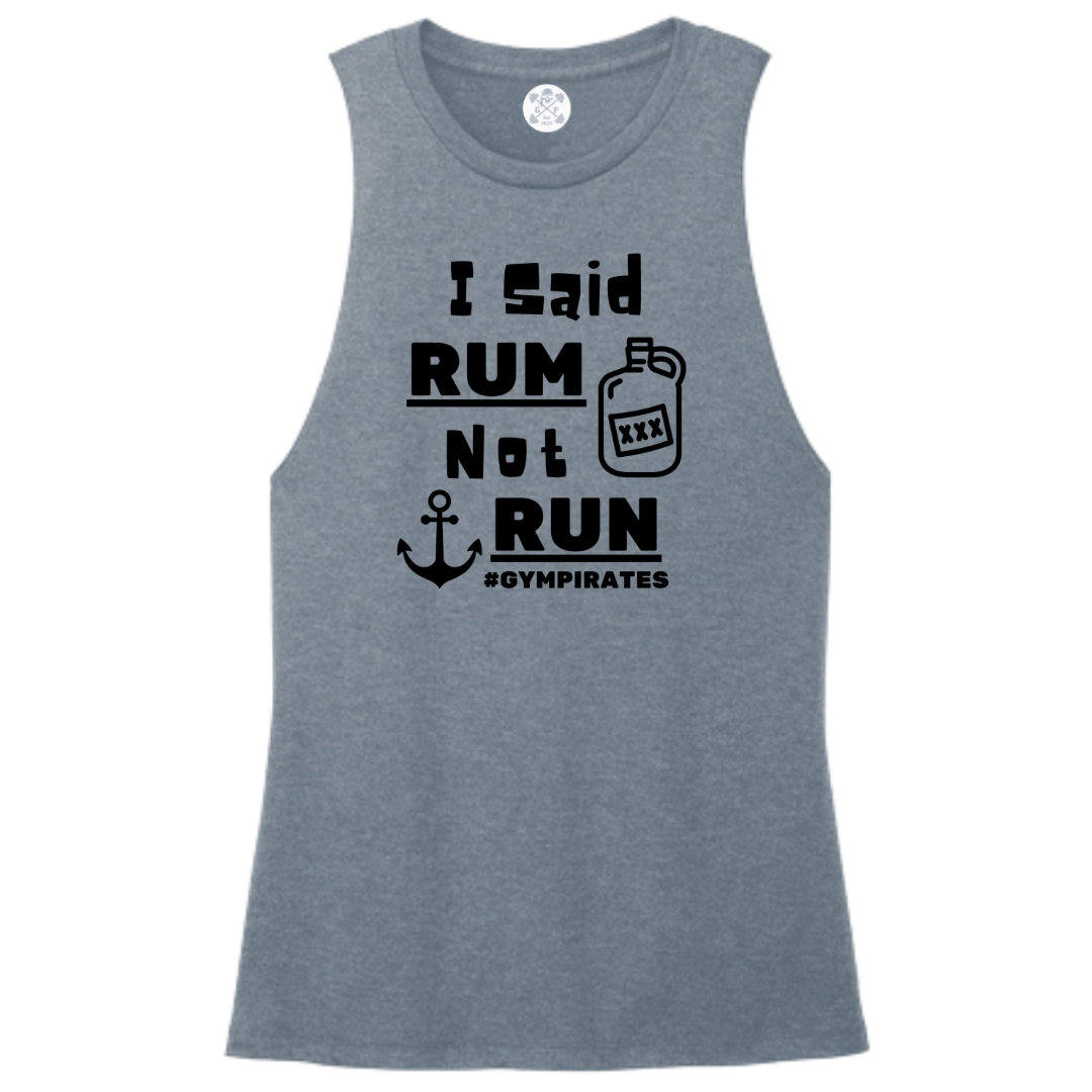 I Said Rum Not Run Women's Muscle Tank
