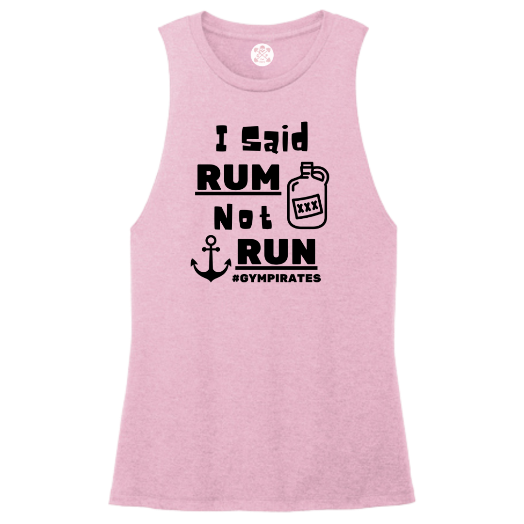 I Said Rum Not Run Women's Muscle Tank