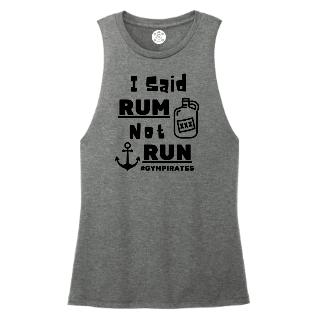 I Said Rum Not Run Women's Muscle Tank
