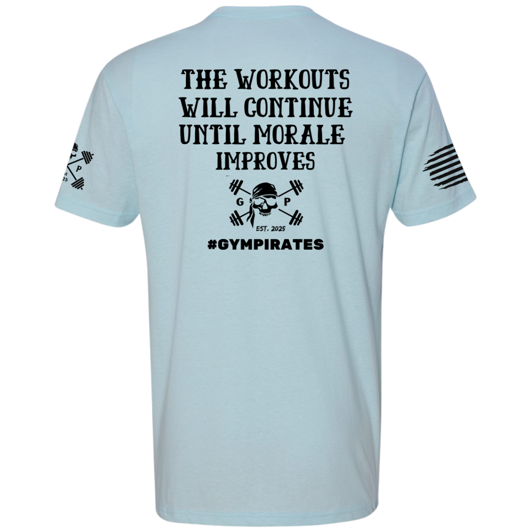 The Workouts Will Continue Men's Tee