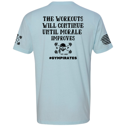 The Workouts Will Continue Men's Tee