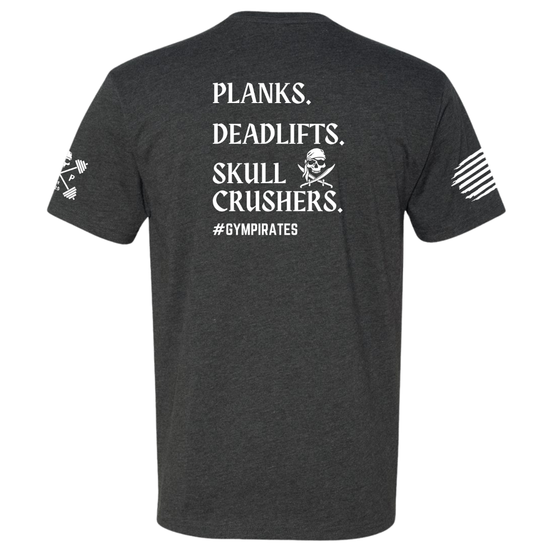 Planks | Deadlifts | Skull Crushers Tee