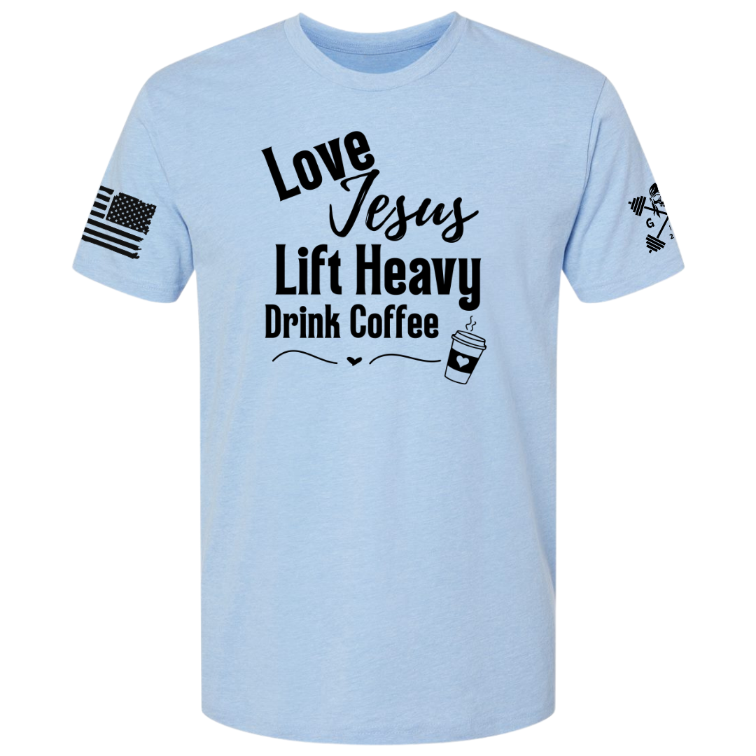 Love Jesus | Lift Heavy | Drink Coffee Women's Tee