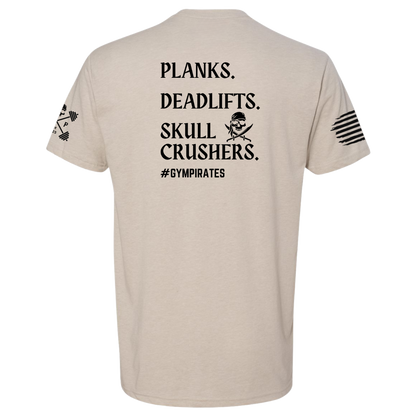Planks | Deadlifts | Skull Crushers Tee