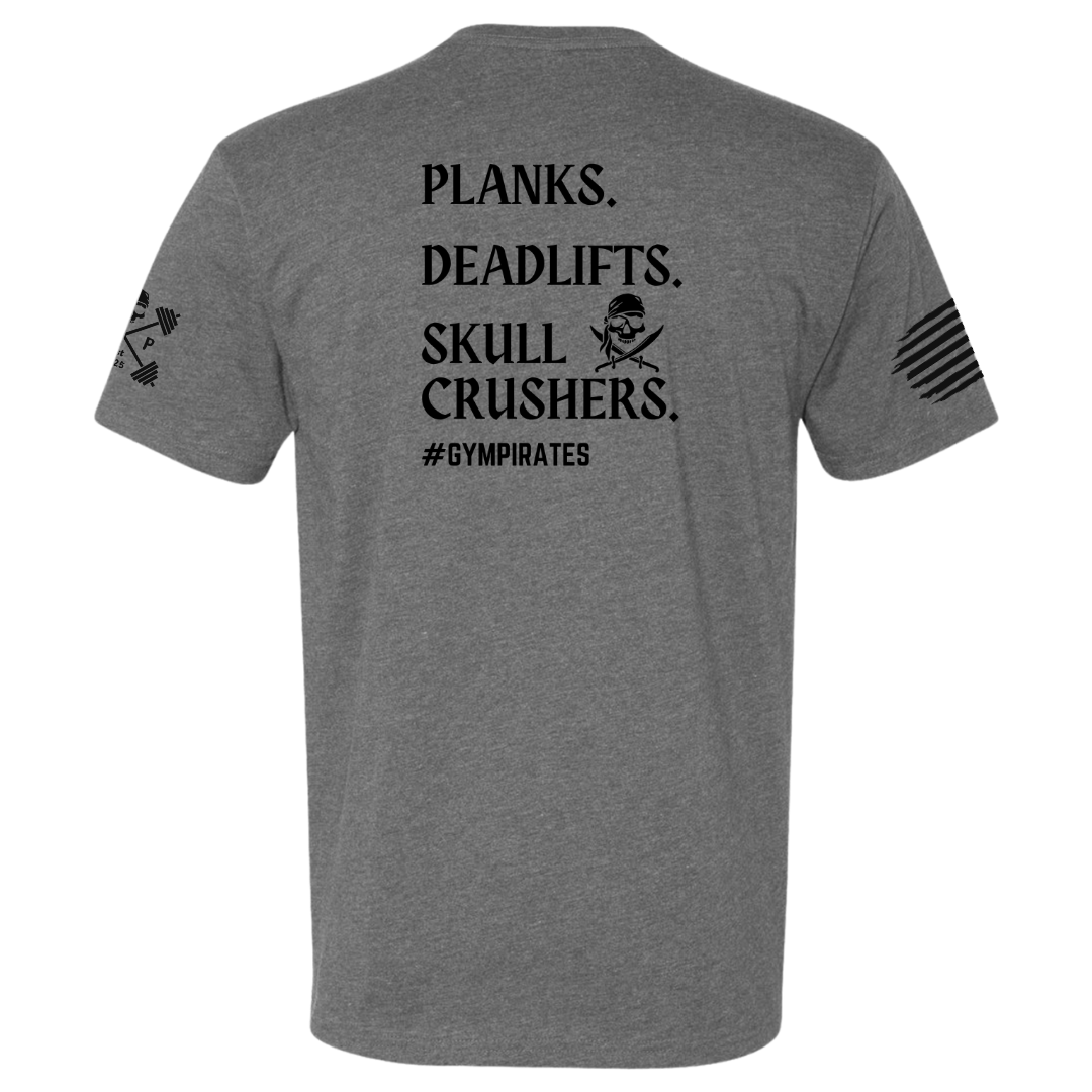Planks | Deadlifts | Skull Crushers Tee