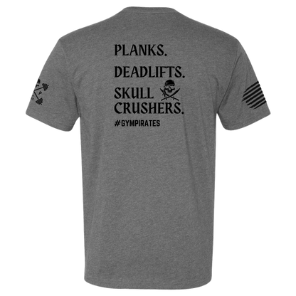 Planks | Deadlifts | Skull Crushers Tee