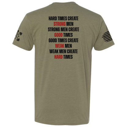 Hard Times Create Strong Men Tee