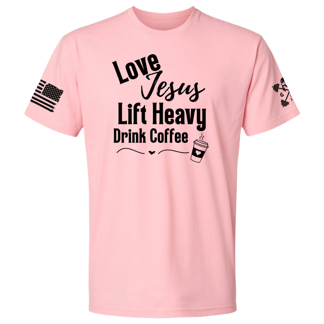 Love Jesus | Lift Heavy | Drink Coffee Women's Tee