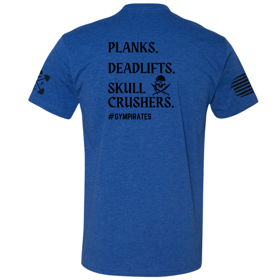 Planks | Deadlifts | Skull Crushers Tee
