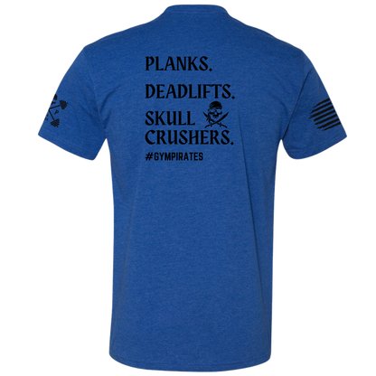 Planks | Deadlifts | Skull Crushers Tee