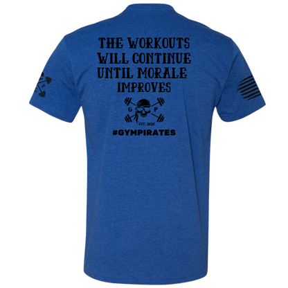 The Workouts Will Continue Men's Tee