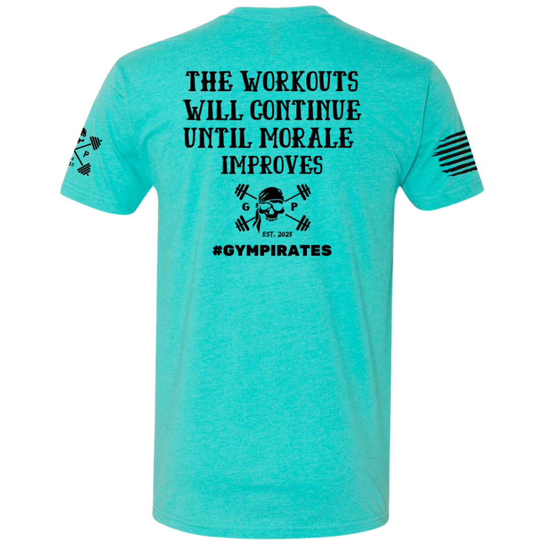 The Workouts Will Continue Men's Tee
