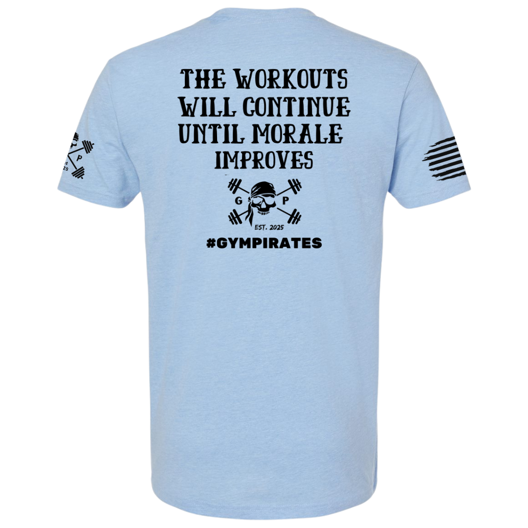 The Workouts Will Continue Men's Tee