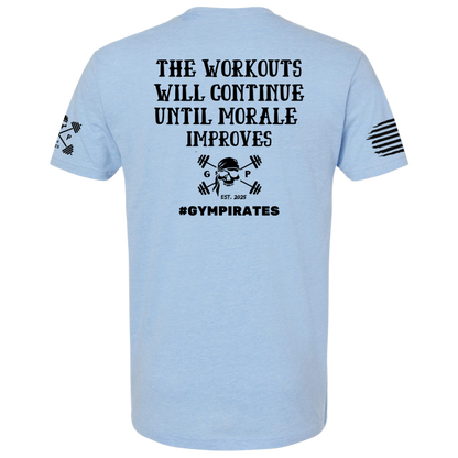 The Workouts Will Continue Men's Tee