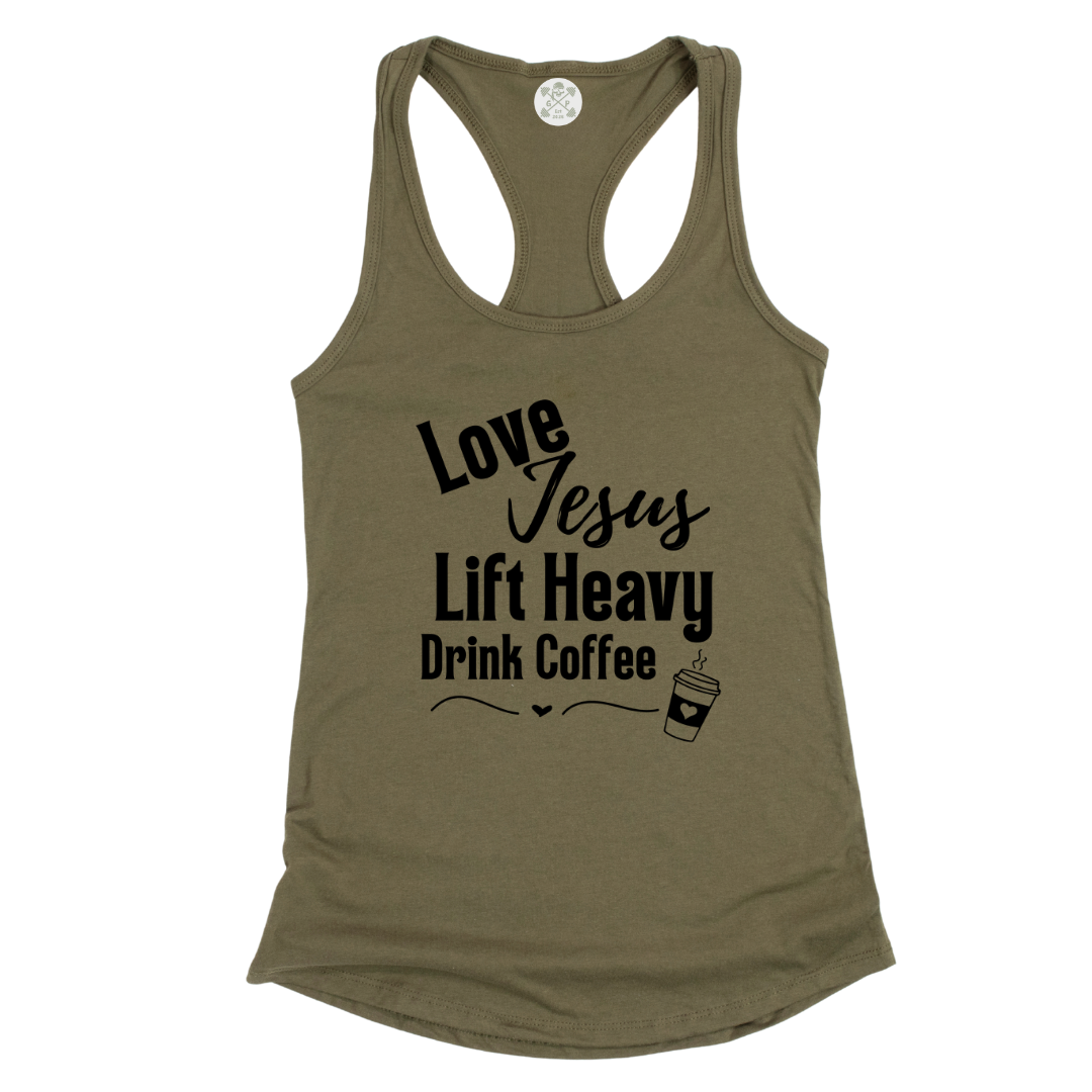 Love Jesus | Lift Heavy | Drink Coffee Racerback Tank