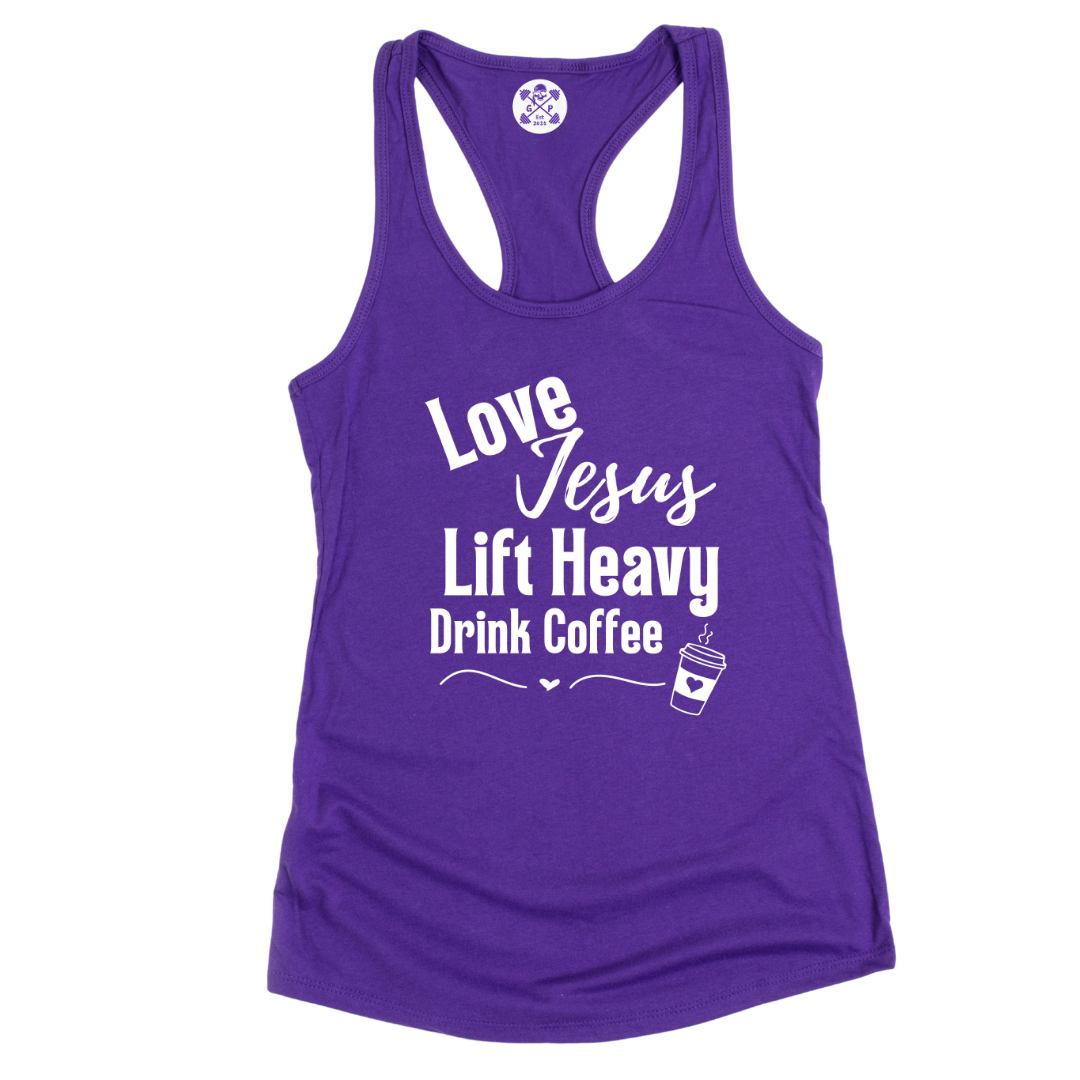 Love Jesus | Lift Heavy | Drink Coffee Racerback Tank