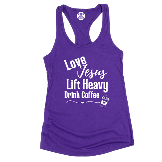 Love Jesus | Lift Heavy | Drink Coffee Racerback Tank