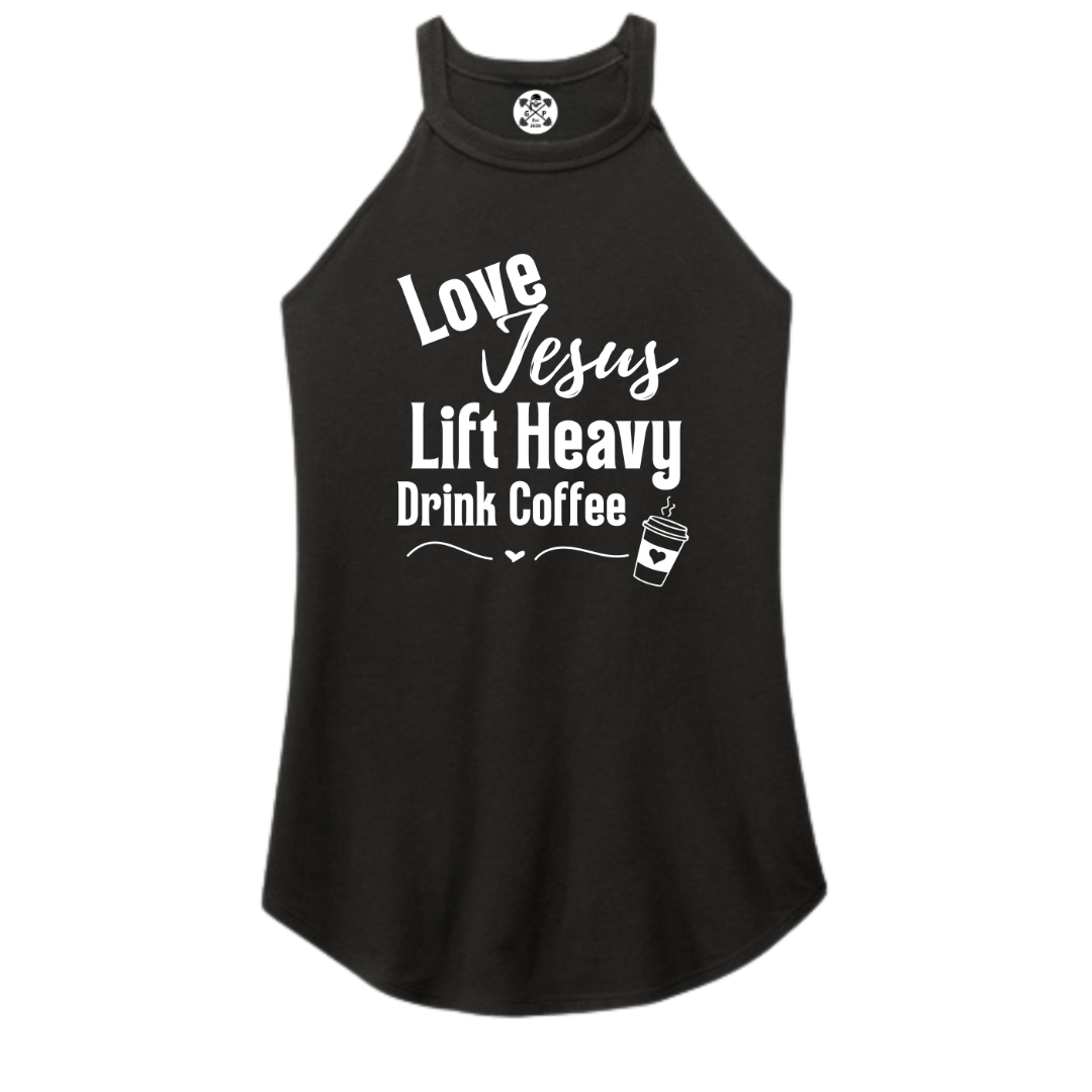 Love Jesus | Lift Heavy | Drink Coffee Rocker Tank