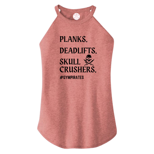 Planks | Deadlifts | Skull Crushers Rocker Tank