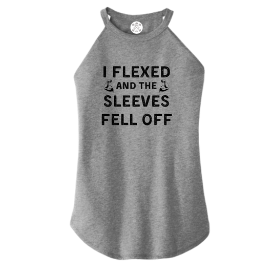 Flexed and the Sleeves Fell Off Rocker Tank