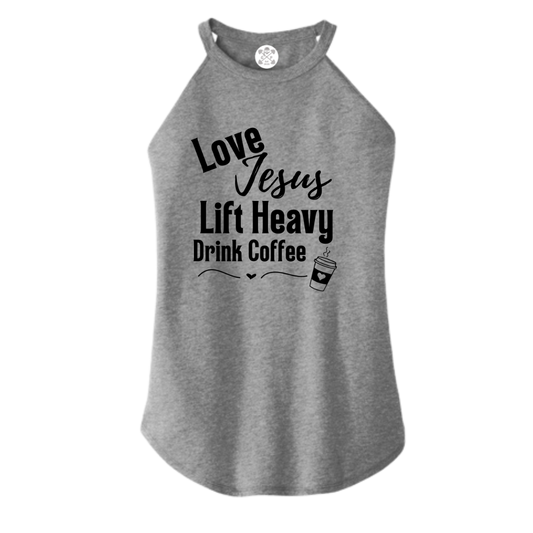 Love Jesus | Lift Heavy | Drink Coffee Rocker Tank