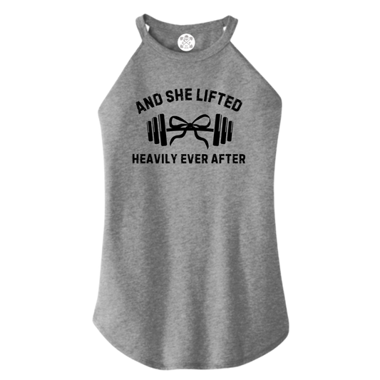 She Lifted Heavily Ever After Rocker Tank