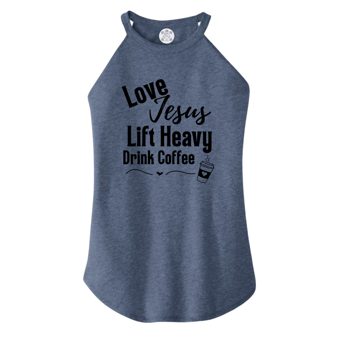 Love Jesus | Lift Heavy | Drink Coffee Rocker Tank