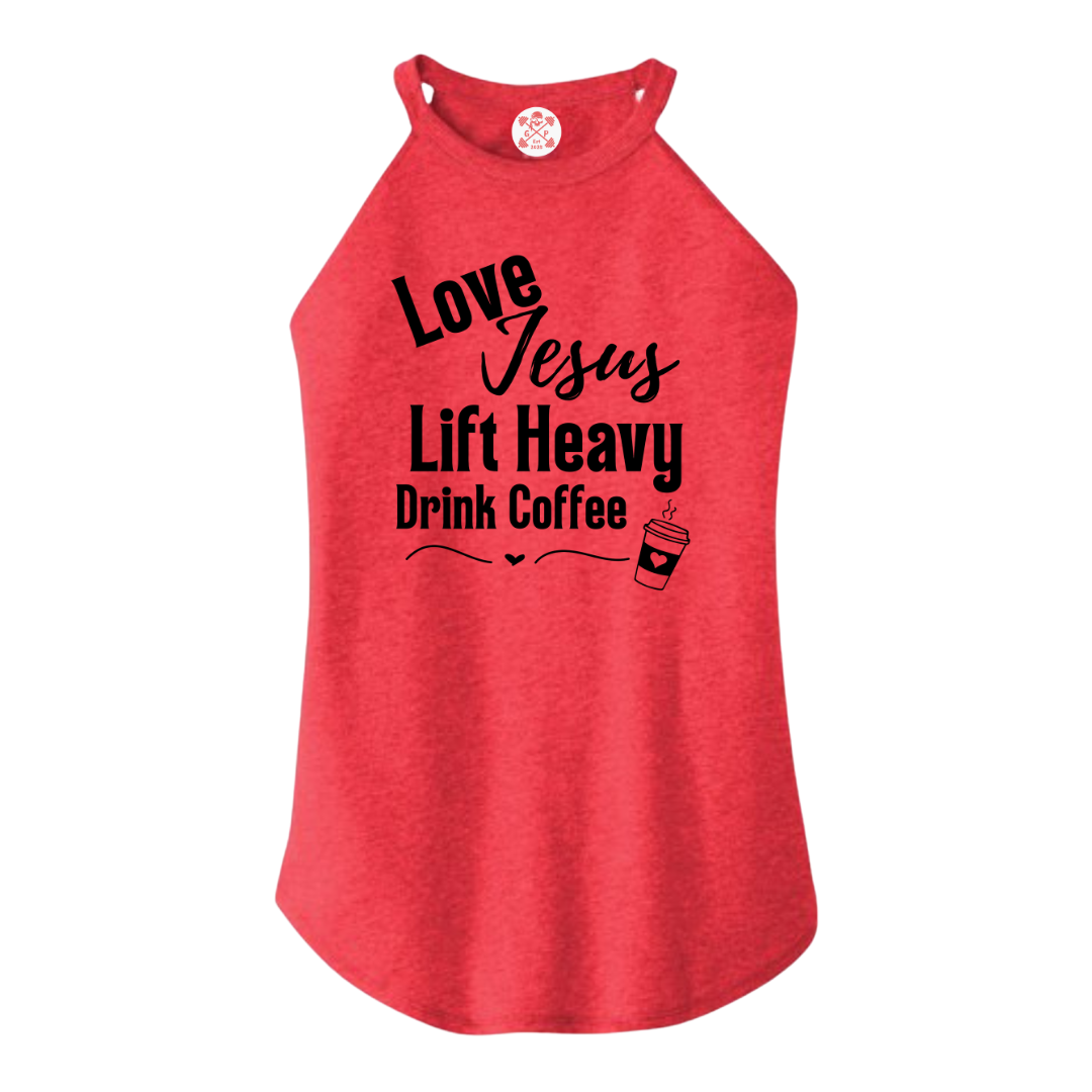 Love Jesus | Lift Heavy | Drink Coffee Rocker Tank