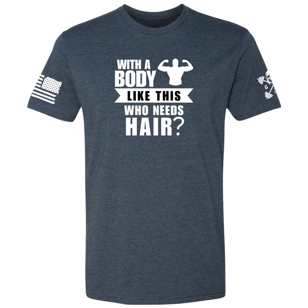 With a Body Like This Men's Tee