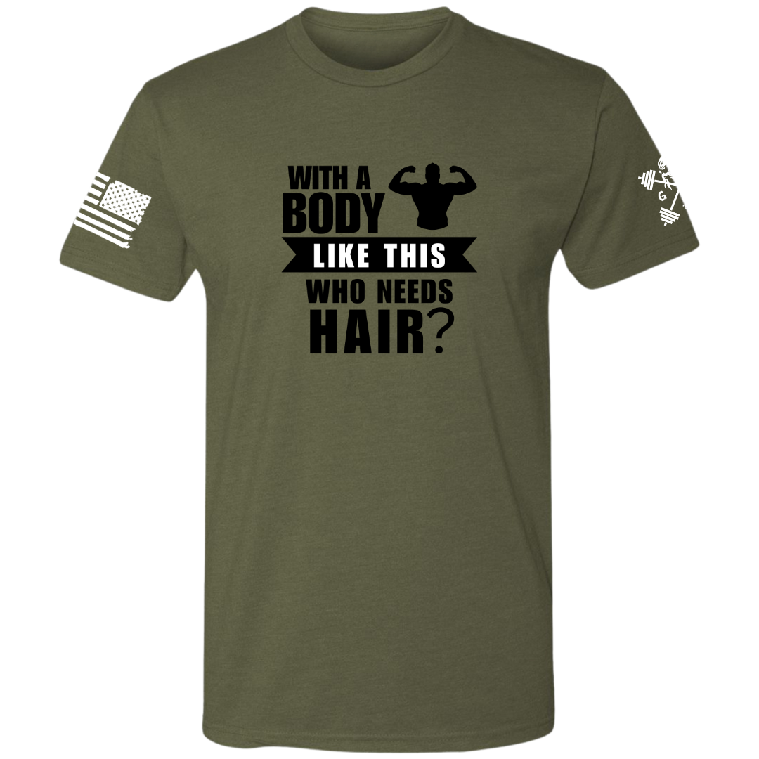 With a Body Like This Men's Tee